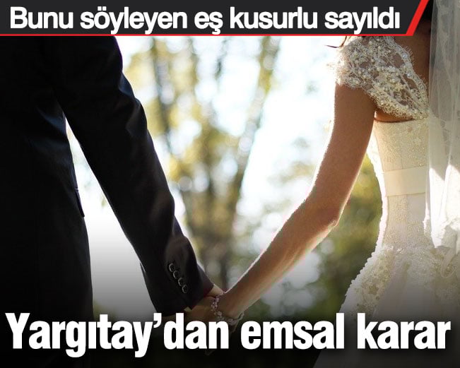 Yargıtay'dan emsal karar! Başkalarının yanında bunu söyleyen eş kusurlu sayıldı