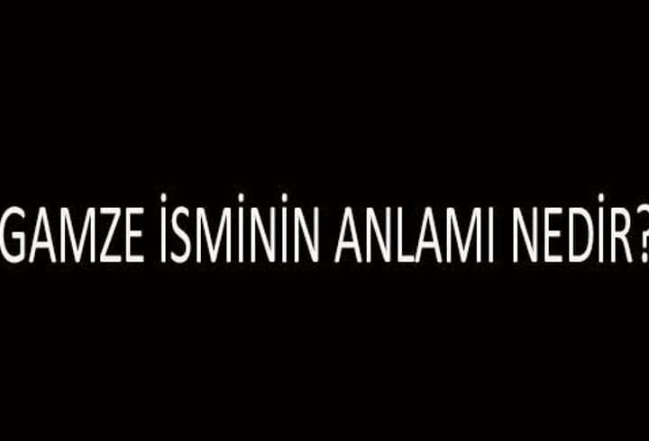 Gamze İsminin Anlamı Nedir? Gamze İsmi Kur'an'da Geçer Mi, Tdk Sözlük Anlamı Ne Demek?