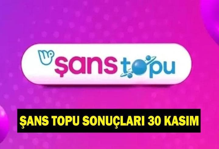 ŞANS TOPU SONUÇLARI 30 KASIM! Şans Topu çekiliş sonuçları açıklandı mı? MPİ Şans Topu çekilişi canlı izleme linki