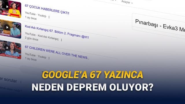 
                         Google Arama Çubuğuna 67 Yazdığınızda Ekranın Neden Sallandığını Açıklıyoruz! 
                    
