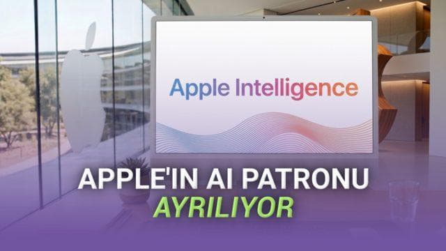 
                         Apple'ın Yapay Zeka Patronu Şirketten Ayrılıyor 
                    