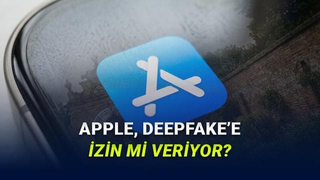 
                         App Store'da Deepfake Krizi: Apple Birçok Deepfake Uygulamasını Kasıtlı Bir Şekilde Öne Çıkarmaya Başladı! 
                    