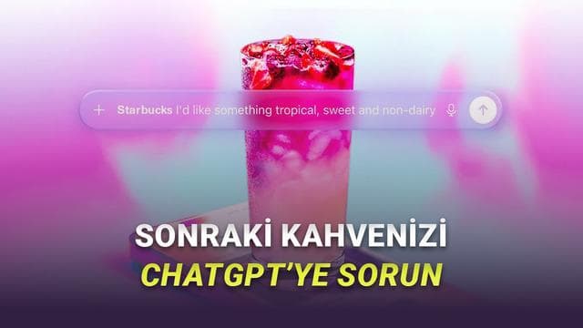 
                         Aynı Kahveyi İçmekten Sıkıldınız mı? ChatGPT Bir Sonraki Kahve Siparişinizi Sizin Yerinize Seçebilir! 
                    